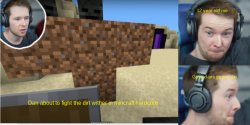 Dan vs mine craft hardcore Meme Template