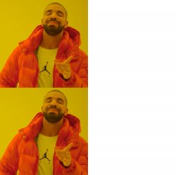 drake Meme Templates - Imgflip