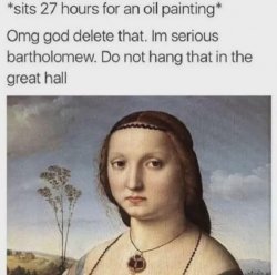 Sits 27 hours for an oil painting Meme Template