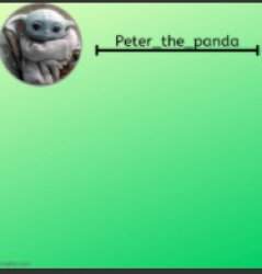 Peter_the_panda announcement template Meme Template