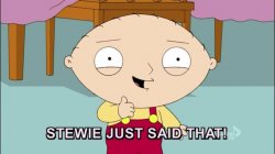 Family Guy Stewie Just Said That Meme Template