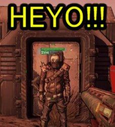 Borderlands 2 steve heyoo Meme Template