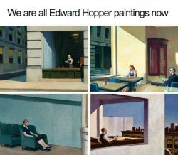 We are all Edward Hopper paintings now Meme Template