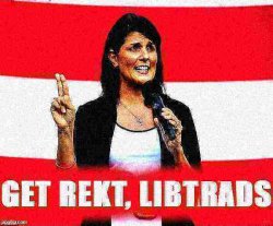 Nikki Haley get rekt libtrads deep-fried Meme Template