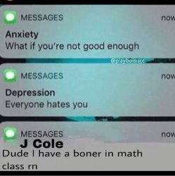 Anxiety, depression, _______text message Meme Template