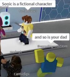 And so is your dad Meme Template