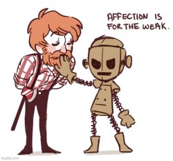 affection is for the weak Meme Template