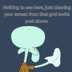 Squidward cleaning screen Meme Template