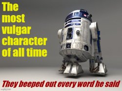 R2D2 most vulgar character Meme Template