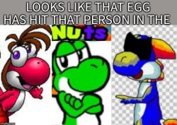 Looks Like That Egg Has Hit That Person In The Nuts Meme Template