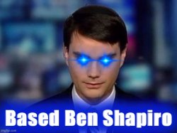 Based Ben Shapiro Meme Template
