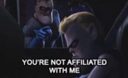 You’re Not Affiliated With Me Meme Template