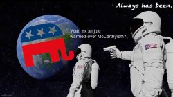 GOP warmed-over McCarthyism Meme Template