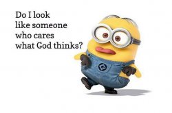 Do I look like someone who cares what god thinks? Meme Template