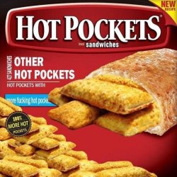 More fucking hot pockets! Meme Template