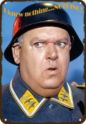 Schultz from Hogan's Heroes I see know nothing Meme Template