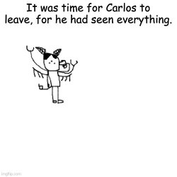 Carlos has seen it all Meme Template