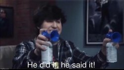 He did it, he said it! Meme Template