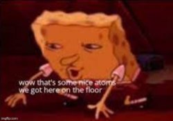 Atoms on the floor Meme Template