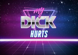 my dick hurts Meme Template