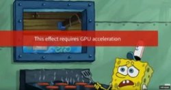 Spongebob GPU Acceleration Meme Template