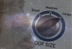 Oof size galaxy Meme Template