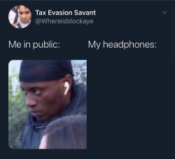 Me in public vs my headphones Meme Template