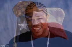 Xzibit Scumbag Texas Meme Template