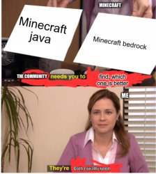 Both versions are good Meme Template
