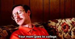 Napoleon Dynamite Your mom goes to college Meme Template