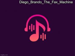 Diego_Brando_The_Fax_Machine music temp Meme Template