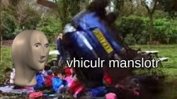 Meme Man vhiculr manslotr Meme Template