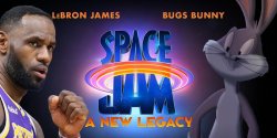 Space Jam 2 poster LeBron James  #1 Meme Template