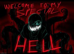 Welcome to my special hell Meme Template