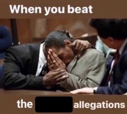 beating the allegations Meme Template