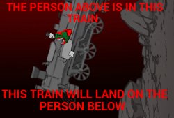 The person above is in this train Meme Template