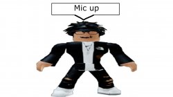 Mic up Meme Template