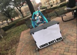 Change Miku's Mind Meme Template