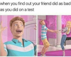 when ur friend is as bad as u in a test Meme Template