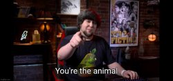 You're the animal Meme Template