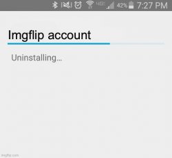 Imgflip account uninstalling Meme Template