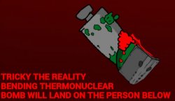 Tricky the reality-bending thermonuclear bomb Meme Template