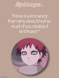 Eyitayos unloved gaara temp Meme Template