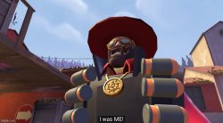 Demoman IT WAS ME Meme Template