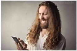 JESUS LAUGHING AT YOUR POST or JESUS LAUGHS AT CELL PHONE Meme Template