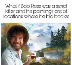 Bob Ross serial killer Meme Template