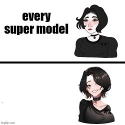 every super model Meme Template