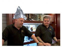 PAWN STARS RICK IN TIN FOIL HAT "BEST I CAN DO" Meme Template
