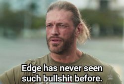 WWE Edge has never seen such BS before Meme Template