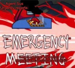 Agent Sus Urgent Warning Template Meme Template